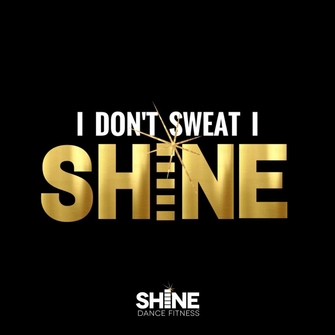 I dont sweat i shine 180×180